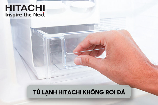 Tủ lạnh Hitachi không rơi đá